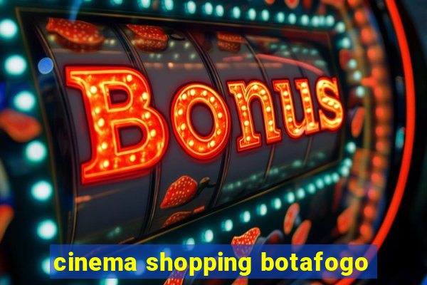 cinema shopping botafogo